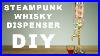 Diy_Steampunk_Whisky_Liquor_Dispenser_How_To_Make_01_ksb